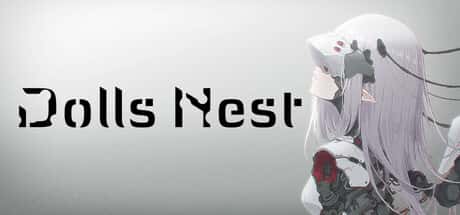 STEAM学习 玩偶之巢 Dolls Nest v1.11 中文版 11G游戏封面